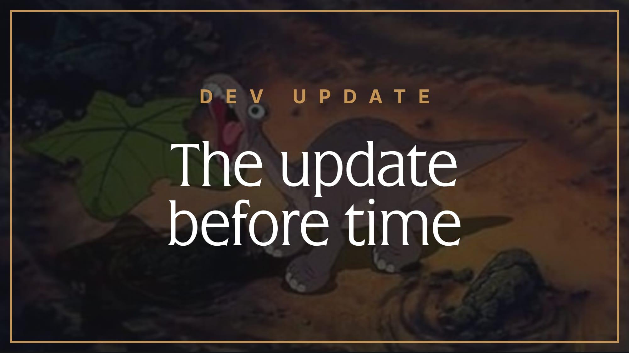 The Update Before Time