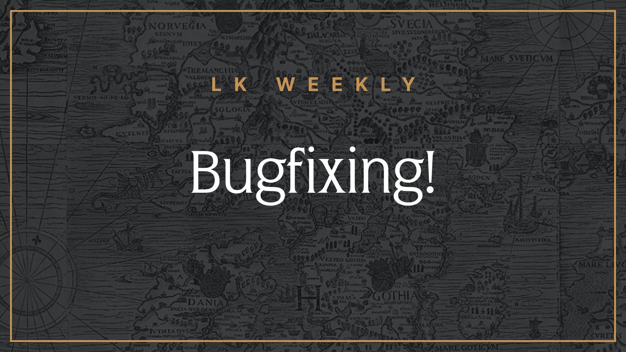 Feature image for LK Weekly: Bugfixing!